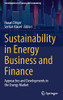 Sustainability In Energy Business And Finance: Approaches And Developments In The Energy Market (Contributions To Finance And Accounting)