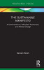 The Sustainable Manifesto: A Commitment To Individual, Economical, And Political Change (Routledge Focus On Environment And Sustainability)