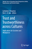 Trust And Trustworthiness Across Cultures: Implications For Societies And Workplaces (Springer Series In Emerging Cultural Perspectives In Work, Organizational, And Personnel Studies)