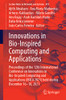 Innovations In Bio-Inspired Computing And Applications: Proceedings Of The 12Th International Conference On Innovations In Bio-Inspired Computing And ... (Lecture Notes In Networks And Systems, 419)
