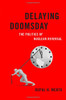 Delaying Doomsday: The Politics of Nuclear Reversal (Bridging the Gap)