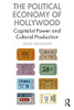 The Political Economy Of Hollywood