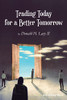 Trading Today For A Better Tomorrow