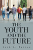 The Youth And The Future - 9781669804765