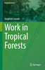 Work In Tropical Forests (Tropical Forestry)