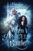 When Angels Battle (Guardians Of The Saints)