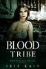 Blood Tribe: Book #1 Of The Blood Tribe Series