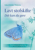 Lavt Stofskifte: Dét Kan Du Gøre (Danish Edition)