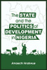 The State And The Politics Of Development In Nigeria