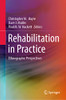 Rehabilitation In Practice: Ethnographic Perspectives