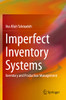 Imperfect Inventory Systems: Inventory And Production Management