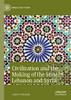 Civilization And The Making Of The State In Lebanon And Syria (Middle East Today)
