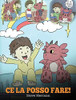 Ce La Posso Fare!: (I Got This!) Un Libro Sui Draghi Per Insegnare Ai Bambini Che Possono Affrontare Qualsiasi Problema. Una Simpatica Storia Per ... (My Dragon Books Italiano) (Italian Edition) - 9781950280742