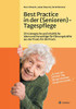 Best Practice In Der (Senioren-)Tagespflege: 50 Strategische Und Inhaltliche Ideen Und Vorschläge Für Führungskräfte Aus Der Praxis Für Die Praxis In Der (Senioren-)Tagespflege (German Edition)