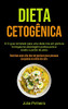 Dieta Cetogênica: O Guia Completo Para Uma Dieta Rica Em Gordura Formigauma Abordagem Prática Para A Saúde E Perda De Peso (Receitas Com Alto Teor De ... Na Dieta Do Ceto) (Portuguese Edition)