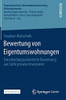 Bewertung Von Eigentumswohnungen: Entscheidungsorientierte Bewertung Aus Sicht Privater Investoren (Finanzwirtschaft, Unternehmensbewertung & Revisionswesen) (German Edition)