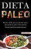 Dieta Paleo: Ricette Facili Per Una Mente Sana E Per Perdere Peso Velocemente (Perdi Peso E Diventa Più Sano Seguendo La Dieta Paleo) (Italian Edition) - 9781989891391