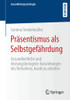 Präsentismus Als Selbstgefährdung: Gesundheitliche Und Leistungsbezogene Auswirkungen Des Verhaltens, Krank Zu Arbeiten (Gesundheitspsychologie) (German Edition)