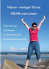 Maren - Weniger Stress Mehr Vom Leben: Wertvolle Tipps Und Übungen Zur Entspannung Und Persönlichkeitsentwicklung (German Edition) - 9783347069329