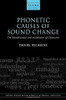 Phonetic Causes Of Sound Change: The Palatalization And Assibilation Of Obstruents (Oxford Studies In Diachronic And Historical Linguistics)