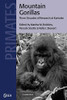 Mountain Gorillas: Three Decades Of Research At Karisoke (Cambridge Studies In Biological And Evolutionary Anthropology, Series Number 27)