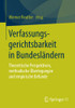 Verfassungsgerichtsbarkeit In Bundesländern: Theoretische Perspektiven, Methodische Überlegungen Und Empirische Befunde (German Edition)