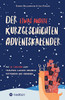 Der Etwas Andere Kurzgeschichten-Adventskalender: Mit 24 Türchen Zum Träumen, Lachen, Gruseln, Mitfiebern Und Genießen (German Edition)