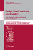 Design, User Experience, And Usability. Case Studies In Public And Personal Interactive Systems (Lecture Notes In Computer Science)