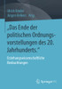 Das Ende Der Politischen Ordnungsvorstellungen Des 20. Jahrhunderts.": Erziehungswissenschaftliche Beobachtungen (German Edition)