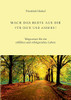Mach Das Beste Aus Dir Für Dich Und Andere!: Wegweiser Für Ein Erfülltes Und Erfolgreiches Leben (German Edition) - 9783347066144
