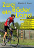 Zwei Räder, Ein Land: Mit Dem Fahrrad Durch Alle Bundesländer: Deutschland In 2451 Kilometern (German Edition) - 9783749797561