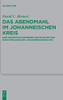 Das Abendmahl Im Johanneischen Kreis (Beihefte Zur Zeitschrift Für Die Neutestamentliche Wissenschaft, 202) (German Edition)