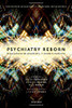 Psychiatry Reborn: Biopsychosocial Psychiatry In Modern Medicine (International Perspectives In Philosophy And Psychiatry)