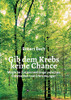 Gib Dem Krebs Keine Chance: Mögliche Zusammenhänge Zwischen Erdstrahlen Und Erkrankungen (German Edition) - 9783347011731
