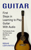 Guitar: First Steps In Learning To Play Guitar With Audio (The Exclusive Guitar And Bass Guitar Methods By Luca Mancino)