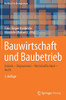 Bauwirtschaft Und Baubetrieb: Technik  Organisation  Wirtschaftlichkeit (Handbuch Für Bauingenieure) (German Edition)