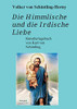 Die Himmlische Und Die Irdische Liebe: Ein Künstlertagebuch Von Karl Von Schintling (German Edition) - 9783347004245