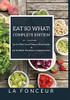 Eat So What! Complete Edition Eat So What! Smart Ways To Stay Healthy + Eat So What! The Power Of Vegetarianism