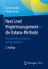 Next Level Projektmanagement  Die Katana-Methode: Projekte Effizient Planen Und Durchführen (German Edition)