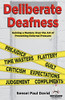 Deliberate Deafness: Gaining A Mastery Over The Art Of Preventing External Pressure (Sensei Self Development)
