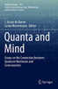 Quanta And Mind: Essays On The Connection Between Quantum Mechanics And Consciousness (Synthese Library)