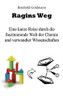 Ragins Weg: Eine Kurze Reise Durch Die Faszinierende Welt Der Chemie (German Edition) - 9783347086395
