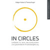 In Circles: Leitfaden Für Eine Naturverbundene Und Ganzheitliche Prozessbegleitung (German Edition)