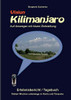 Vision Kilimanjaro: Sieben Wochen Unterwegs In Kenia Und Tansania (German Edition) - 9783347171459