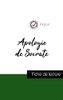 Apologie De Socrate De Platon (Fiche De Lecture Et Analyse Complète De L'Oeuvre) (French Edition)