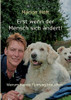 Erst Wenn Der Mensch Sich Ändert!: Warum Hunde Führung Brauchen (German Edition) - 9783347006867