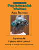 Papiermaché Figuren Selbst Gebaut: Workshop Für Anfänger Und Fortgeschrittene (German Edition)