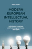 Modern European Intellectual History: Individuals, Groups, And Technological Change, 1800-2000