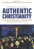 Authentic Christianity: How Lutheran Theology Speaks to a Postmodern World