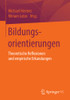 Bildungsorientierungen: Theoretische Reflexionen Und Empirische Erkundungen (German Edition)